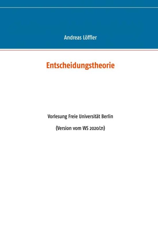 Cover for Andreas Loeffler · Entscheidungstheorie: Vorlesung Freie Universitat Berlin (Paperback Book) (2020)