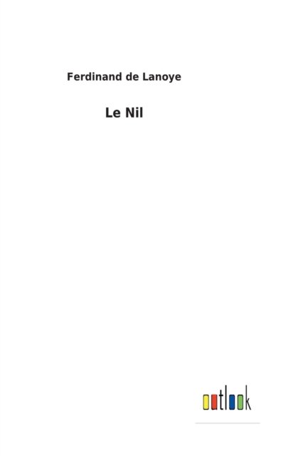 Cover for Ferdinand De Lanoye · Le Nil (Hardcover Book) (2022)