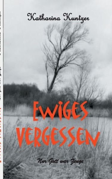 Cover for Kuntzer · Ewiges Vergessen (Book) (2018)