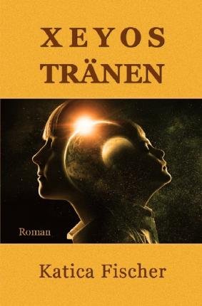 Cover for Fischer · Xeyos Tränen (Book)