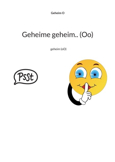 Cover for Geheim O · Geheime geheim.. (Oo) (Paperback Book) (2022)