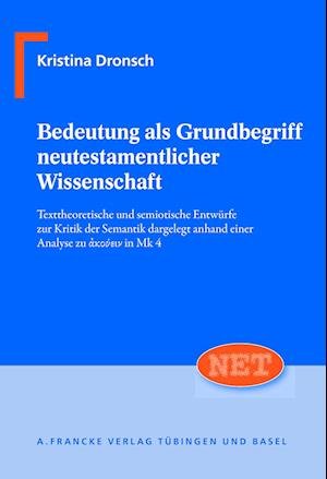 Cover for Kristina Dronsch · Bedeutung als Grundbegriff neutestamentlicher Wissenschaft (Paperback Book) (2010)
