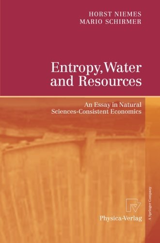 Cover for Horst Niemes · Entropy, Water and Resources: An Essay in Natural Sciences-Consistent Economics (Paperback Book) [2010 edition] (2014)