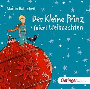 Cover for Martin Baltscheit · Der Kleine Prinz Feiert Weihnachten (CD) (2019)