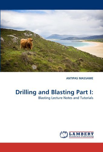 Cover for Antipas Massawe · Drilling and Blasting Part I:: Blasting Lecture Notes and Tutorials (Paperback Book) (2010)