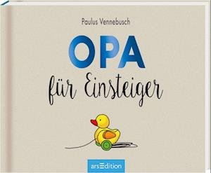 Cover for Paulus Vennebusch · Opa Fur Einsteiger: Lustiges Geschenk Fur Den Werdenden Grossvater (Book)