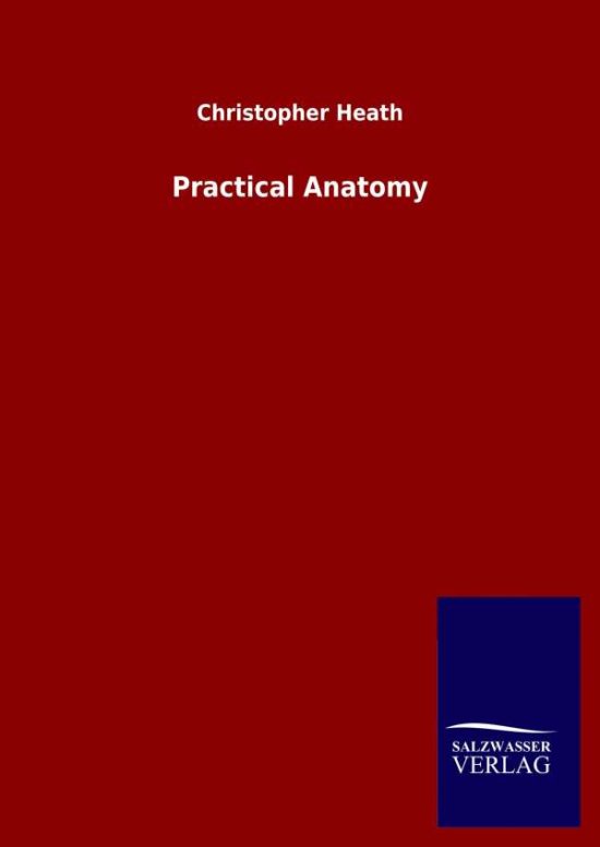 Cover for Christopher Heath · Practical Anatomy (Hardcover Book) (2020)