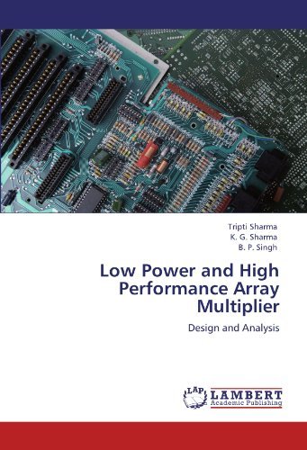 Cover for B. P. Singh · Low Power and High Performance Array Multiplier: Design and Analysis (Paperback Book) (2011)