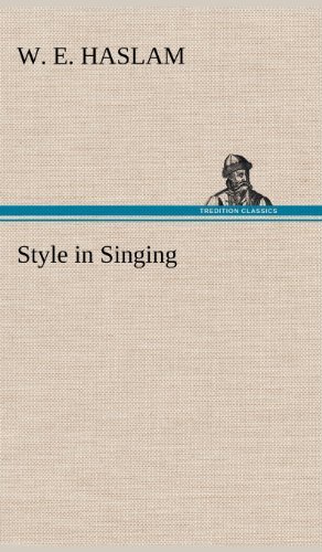 Cover for W. E. Haslam · Style in Singing (Hardcover Book) (2012)