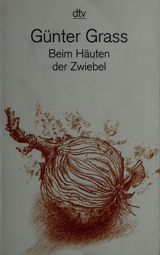 Cover for Günter Grass · Beim Häuten der Zwiebel (Book) (2006)
