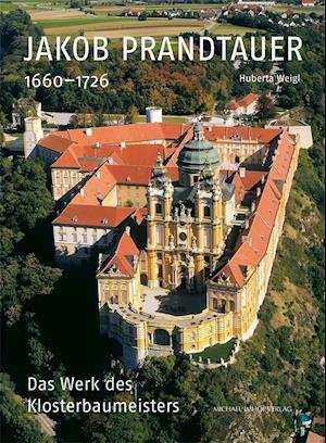 Cover for Huberta Weigl · Jakob Prandtauer (1660-1726) (Hardcover Book) (2021)