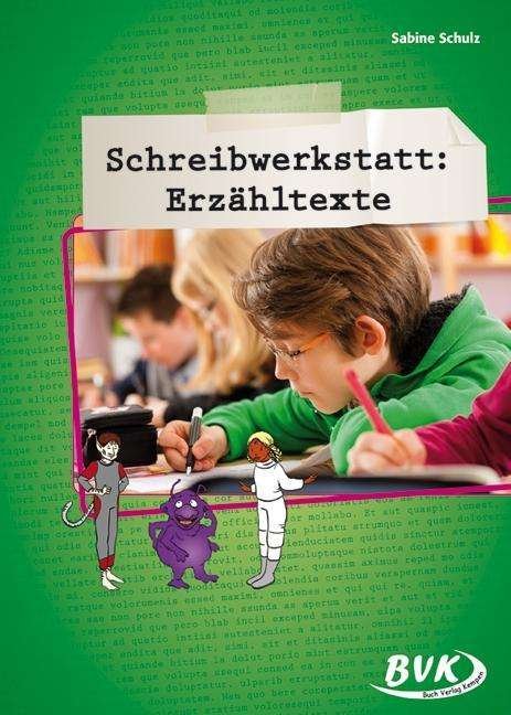 Cover for Schulz · Schreibwerkstatt Erzähltexte (Book)