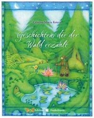 Cover for Cristina Maria Roters · Geschichten, die der Wald erzählt (Book) (2023)