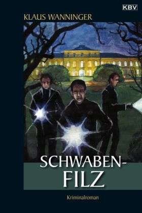 Cover for Klaus Wanninger · Schwaben-Filz: Kommissar Braigs Vierzehnter Fall (Book)