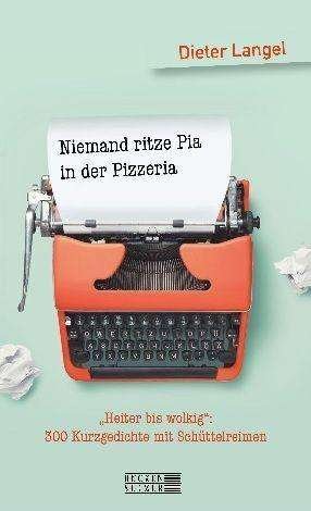Cover for Langel · Niemand ritze Pia in der Pizzeri (Book)