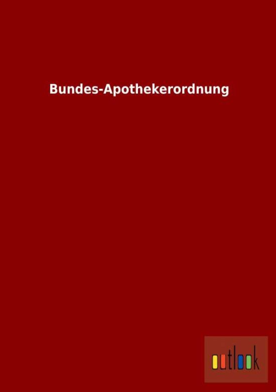 Cover for Outlook Verlag · Bundes-apothekerordnung (Paperback Book) (2013)