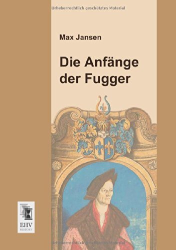 Cover for Max Jansen · Die Anfaenge Der Fugger (Paperback Book) [German edition] (2013)