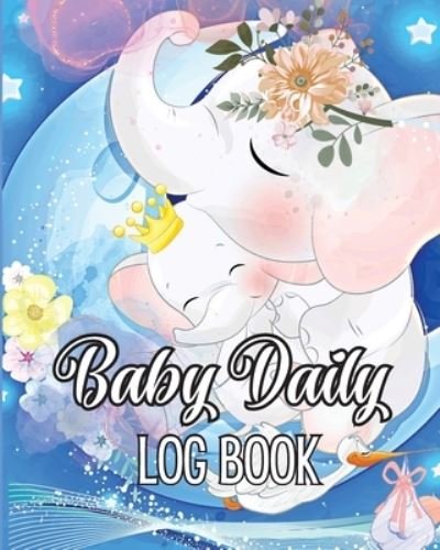 Cover for Cheli Neli · Baby's Daily Log Book (Paperback Book) (2022)