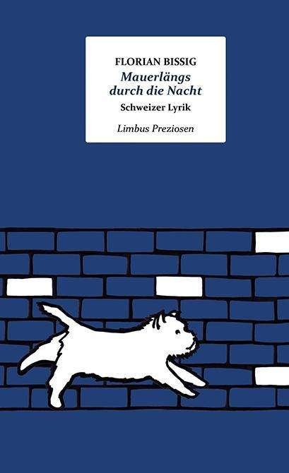 Cover for Florian Bissig · MauerlÃ¤ngs Durch Die Nacht (Book)