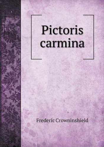 Cover for Frederic Crowninshield · Pictoris Carmina (Paperback Book) (2013)
