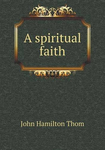 Cover for John Hamilton Thom · A Spiritual Faith (Paperback Book) (2013)
