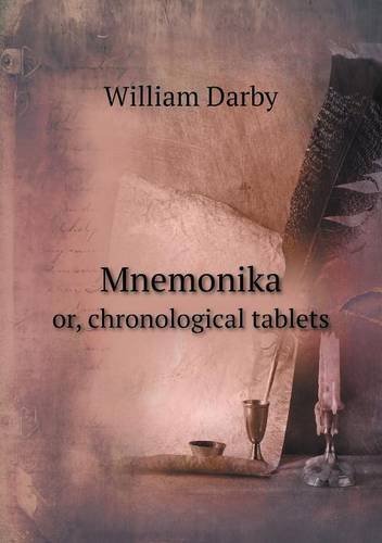Cover for William Darby · Mnemonika Or, Chronological Tablets (Paperback Book) (2013)