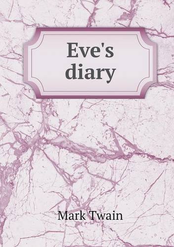 Cover for Mark Twain · Eve's Diary (Paperback Book) (2013)