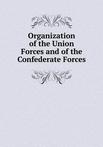 Cover for H. V. Boynton · Organization of the Union Forces and of the Confederate Forces (Paperback Book) (2013)