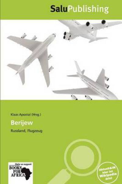 Berijew - Klaas Apostol - 图书 - Salupress - 9786137896310 - 2011年11月1日