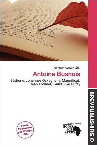 Cover for Germain Adriaan · Antoine Busnois (Book) (2011)