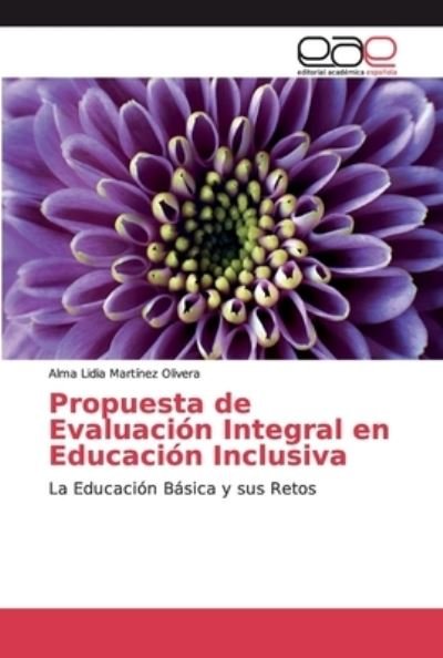 Cover for Alma Lidia Martinez Olivera · Propuesta de Evaluación Integral en Educación Inclusiva (Paperback Book) (2019)