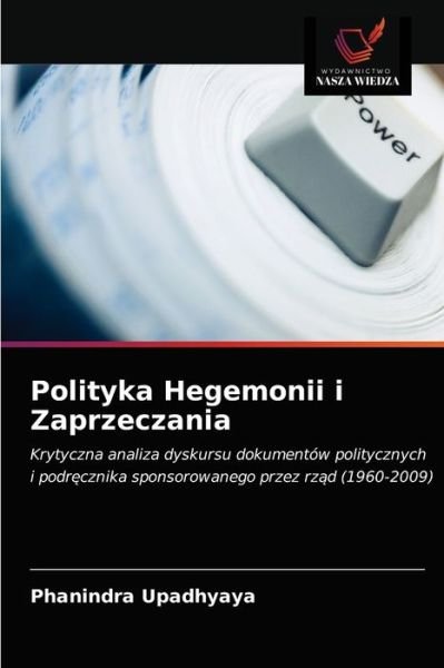 Cover for Phanindra Upadhyaya · Polityka Hegemonii i Zaprzeczania (Paperback Book) (2021)