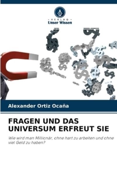 Cover for Alexander Ortiz Ocana · Fragen Und Das Universum Erfreut Sie (Paperback Book) (2021)