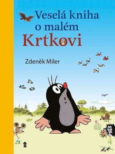 Cover for Zdeněk Miler · Veselá kniha o malém Krtkovi (Hardcover Book) (2017)