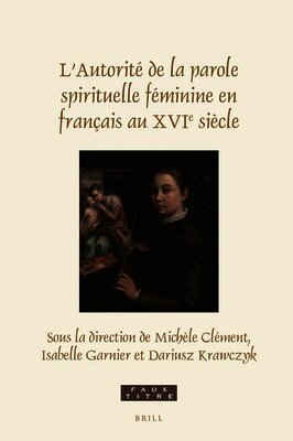 Cover for Michèle Clément · Autorité de la Parole Spirituelle Féminine en Français Au XVIe Siècle (Book) (2022)