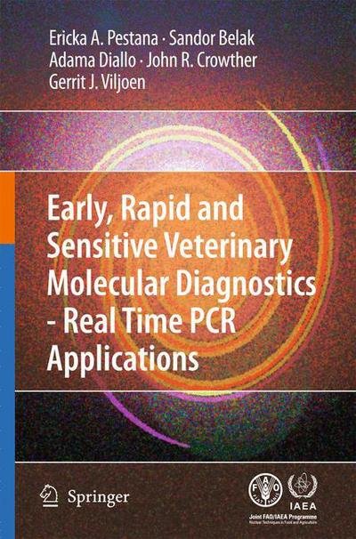 Cover for Erika Pestana · Early, rapid and sensitive veterinary molecular diagnostics - real time PCR applications (Hardcover Book) [2010 edition] (2010)