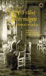 Cover for Ewonne Winblad · Frälst, förmögen, förskingrad : historien om Hanna Lindmark och Margaretaskolan (Paperback Book)