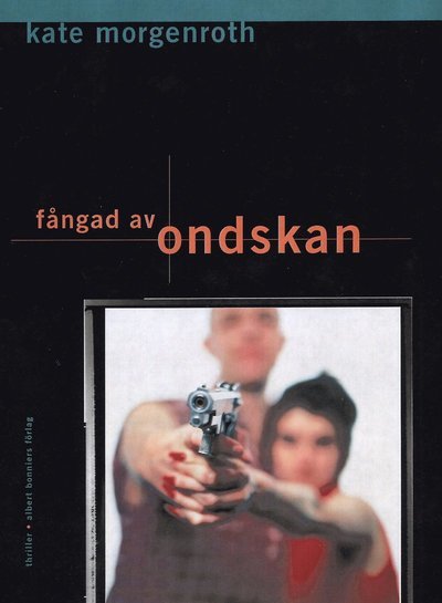 Cover for Kate Morgenroth · Fångad av ondskan (Hardcover Book) (2000)