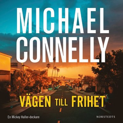 Cover for Michael Connelly · Vägen till frihet (Audiobook (MP3)) (2024)
