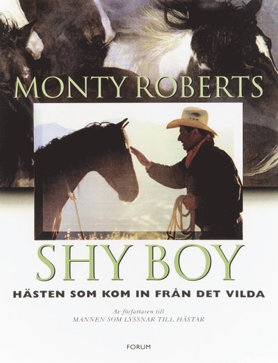 Cover for Monty Roberts · Shy boy : hästen som kom in från det vilda (Hardcover Book) (2000)