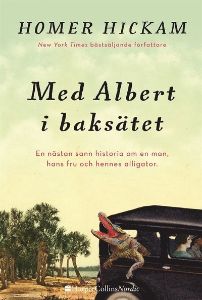Cover for Homer Hickam · Med Albert i baksätet - en nästan sann berättelse om en man, hans fru och h (Hardcover Book) (2016)