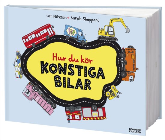 Cover for Ulf Nilsson · Hur du kör konstiga bilar (Hardcover Book) (2011)