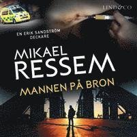 Cover for Mikael Ressem · Mannen på bron (Audiobook (MP3)) (2017)