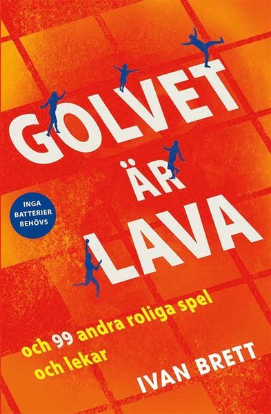 Cover for Ivan Brett · Golvet är lava och 99 andra roliga spel och lekar (Book) (2020)
