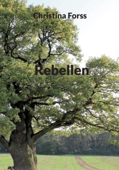 Cover for Christina Forss · Rebellen (Paperback Book) (2022)