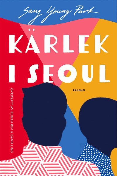 Cover for Sang Young Park · Kärlek i Seoul (Hardcover Book) (2023)