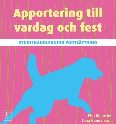 Cover for Lena Gunnarsson Elsa Blomster · Apportering till vardag och fest : studiehandledning fortsättning (Paperback Book) (2020)