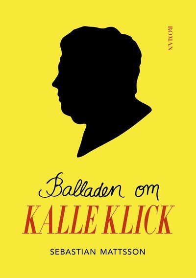 Cover for Sebastian Mattsson · Balladen om Kalle Klick (Paperback Book) (2020)
