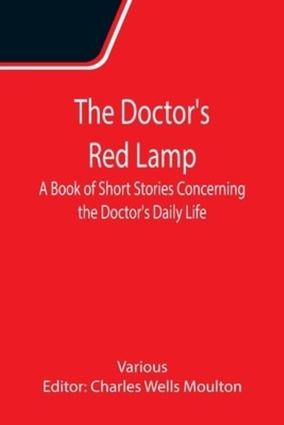 Cover for The Doctor's Red Lamp A Book of Short Stories Concerning the Doctor's Daily Life (Paperback Book) (2021)