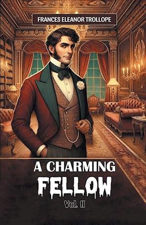 Cover for Frances Eleanor Trollope · A Charming Fellow Vol. II (Paperback Book) (2024)
